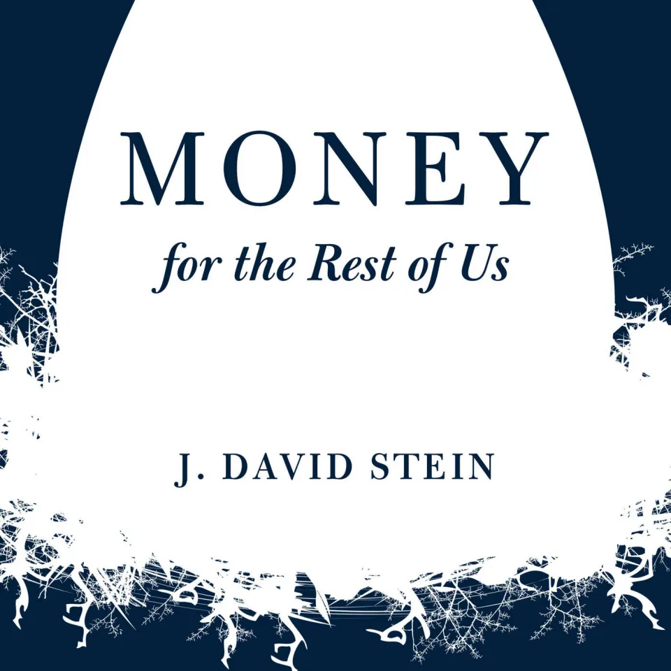 Money for the Rest of Us